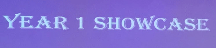 year one showcase
